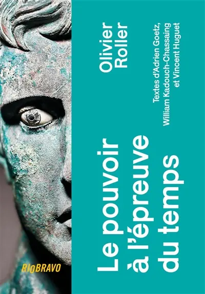 Le pouvoir à l'épreuve du temps