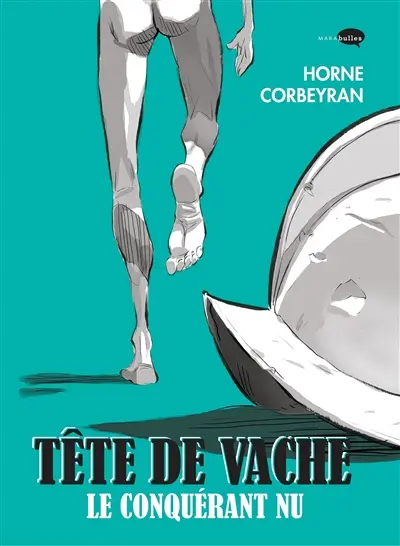 Tête de vache : le conquérant nu