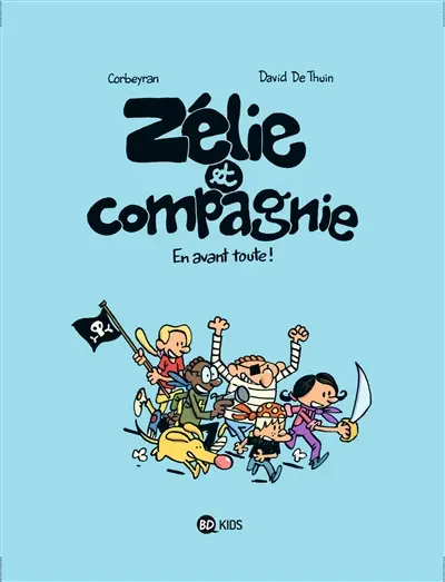 Zélie et compagnie. Vol. 1. En avant toute !