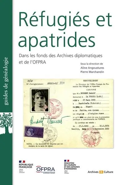 Réfugiés et apatrides : dans les fonds des Archives diplomatiques et de l'OFPRA