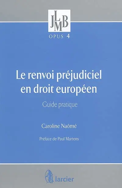 Le renvoi préjudiciel en droit européen : guide pratique