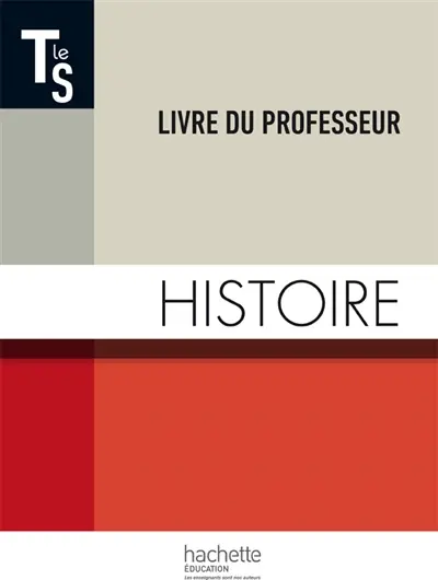 Histoire, terminale S : livre du professeur