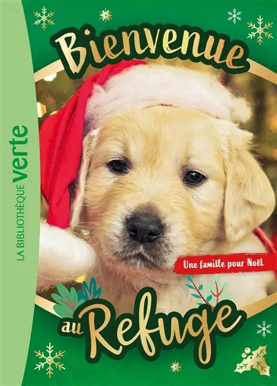 Bienvenue au refuge. Une famille pour Noël