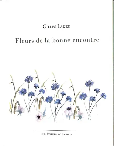 Fleurs de la bonne encontre : poèmes
