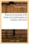 Essai sur le principe et les limites de la philosophie de l'histoire