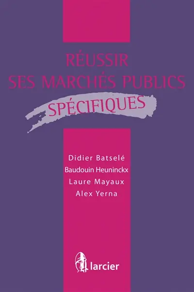 Réussir ses marchés publics spécifiques