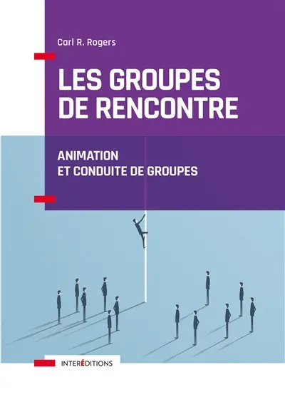 Les groupes de rencontre : animation et conduite de groupes