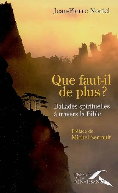 Que faut-il de plus ? : ballades spirituelles à travers la Bible