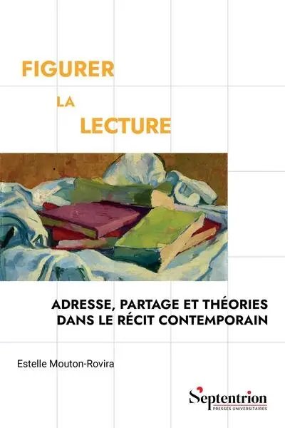 Figurer la lecture : adresse, partage et théories dans le récit contemporain