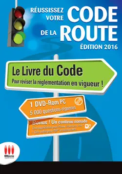Réussissez votre code de la route : conforme au nouvel examen : permis B