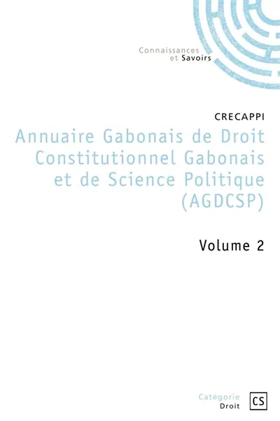 Annuaire Gabonais de Droit Constitutionnel et de Science Politique : Tome 2