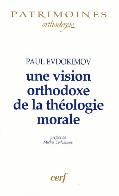 Une vision orthodoxe de la théologie morale : Dieu dans la vie des hommes