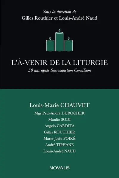 L'A-venir de la liturgie : 50e anniversaire de la Constitution sur la liturgie Sacrosanctum Concilium