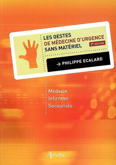 Les gestes de médecine d'urgence sans matériel : médecin, infirmier, secouriste