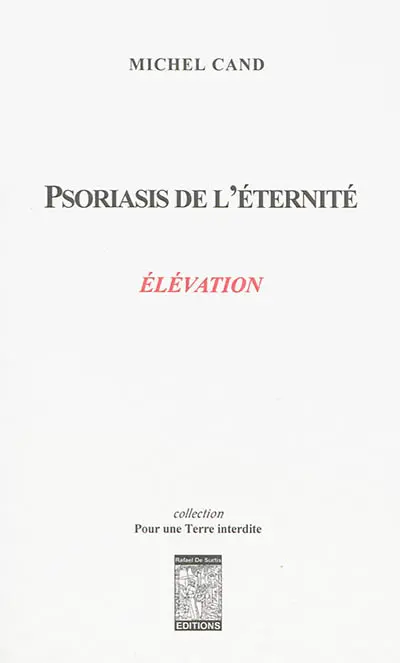 Psoriasis de l'éternité. Elévation