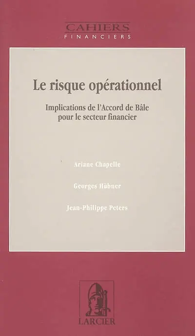Le risque opérationnels : implications de l'Accord de Bâle pour le secteur financier