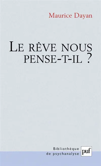 Le rêve nous pense-t-il ?