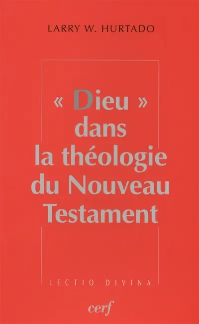 Dieu dans la théologie du Nouveau Testament