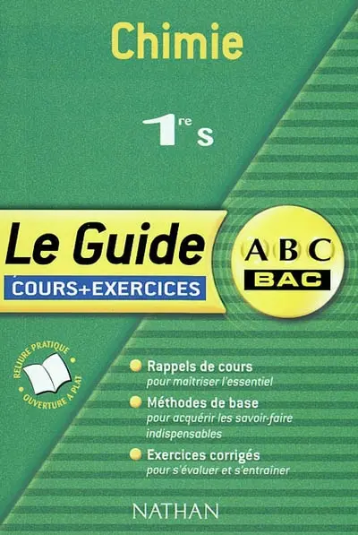 Chimie, 1re S : cours et exercices : rappels de cours, méthodes de base, exercices corrigés