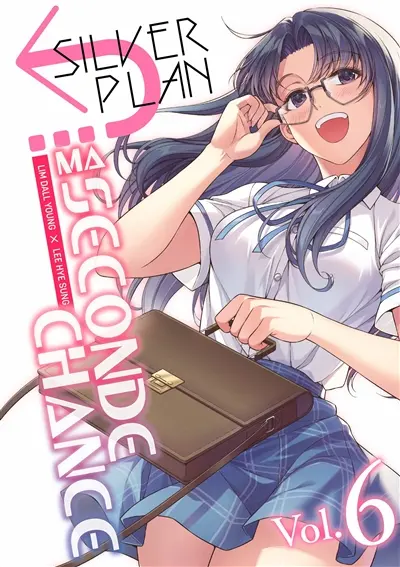Silver plan : ma seconde chance. Vol. 6