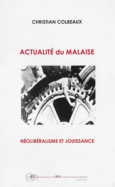 Actualité du malaise : néolibéralisme et jouissance