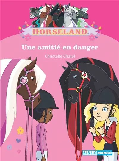 Horseland. Une amitié en danger