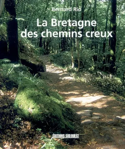La Bretagne des chemins creux