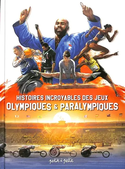 Histoires incroyables des jeux Olympiques & Paralympiques