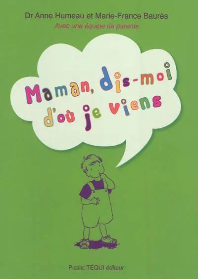Maman, dis-moi d'où je viens