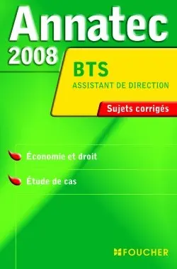 Economie et droit, étude de cas, BTS assistant de direction : sujets corrigés