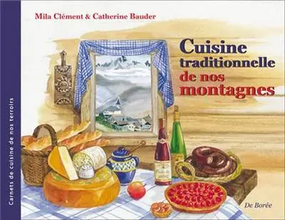 Cuisine traditionnelle de nos montagnes