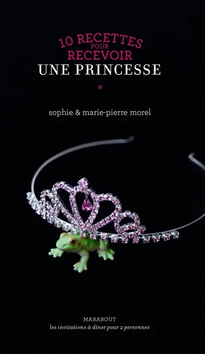 10 recettes pour recevoir une princesse