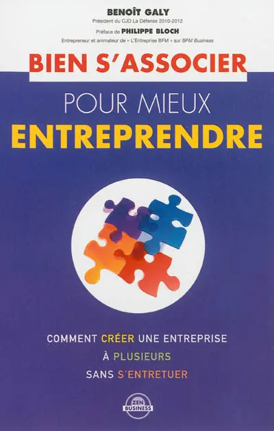 Bien s'associer pour mieux entreprendre : comment créer une entreprise à plusieurs sans s'entretuer