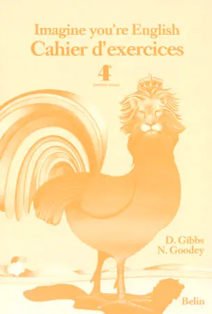 Imagine you're English : classe de 4e, langue vivante 1. Cahier d'exercices