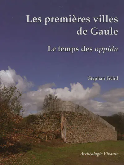 Les premières villes de Gaule : le temps des oppida celtiques
