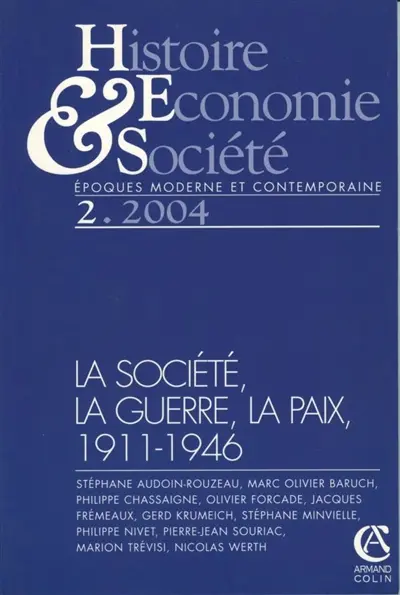 Histoire, économie & société, n° 2 (2004). La société, la guerre, la paix, 1911-1946
