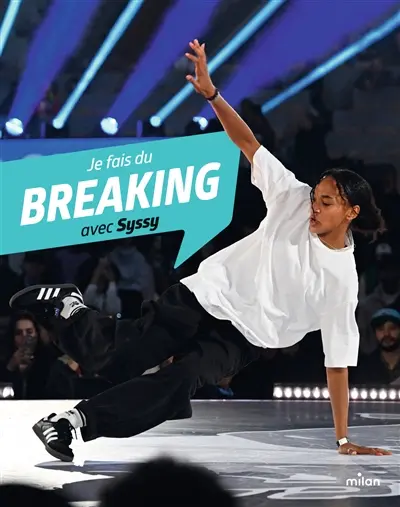 Je fais du breaking avec Syssy