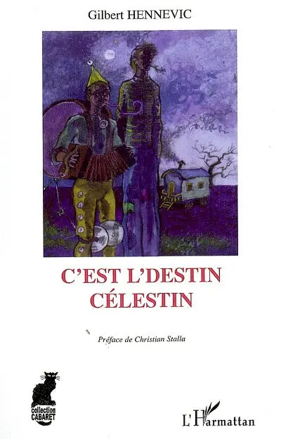 C'est l'destin, Célestin !