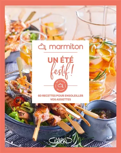 Un été festif ! : 60 recettes pour ensoleiller vos assiettes