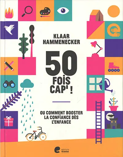 50 fois cap' ! ou Comment booster la confiance dès l'enfance