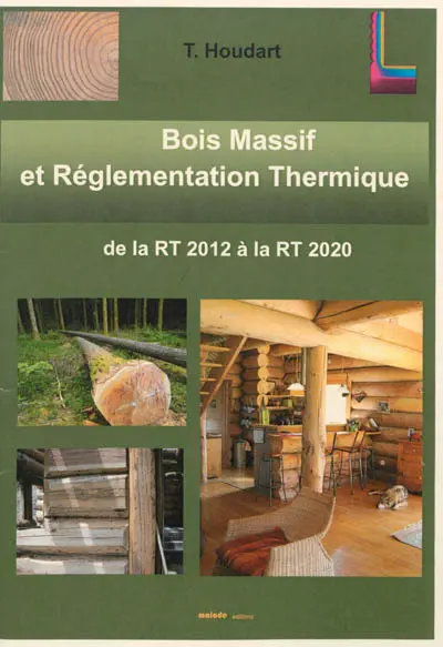 Bois massif et réglementation thermique : de la RT 2012 à la RT 2020
