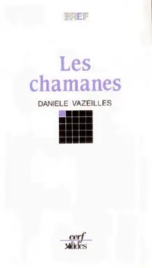 Les Chamanes, maîtres de l'univers : persistances et exportations du chamanisme