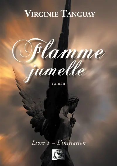 Flamme jumelle. Vol. 1. L'initiation