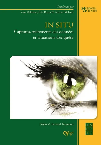 In situ : captures, traitements des données et situations d'enquête
