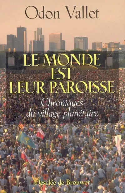 Le monde est leur paroisse : chroniques du village planétaire