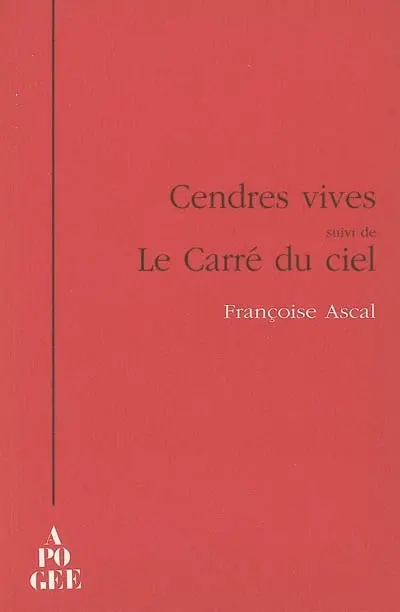 Cendres vives. Le carré du ciel