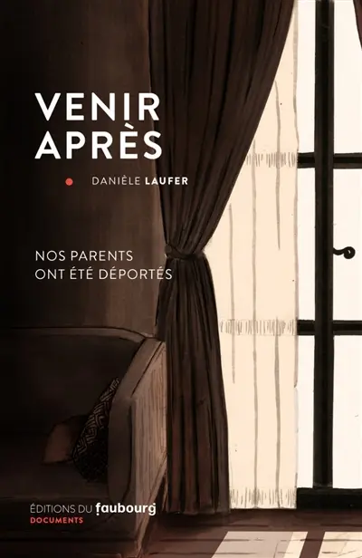 Venir après : nos parents ont été déportés