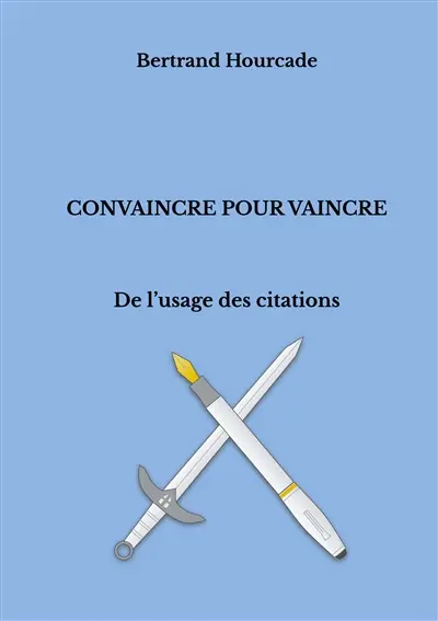 Convaincre pour vaincre : De l'usage des citations
