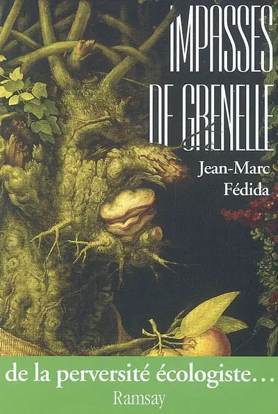 Impasses de Grenelle : de la perversité écologiste