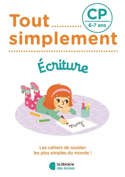 Tout simplement, écriture CP, 6-7 ans